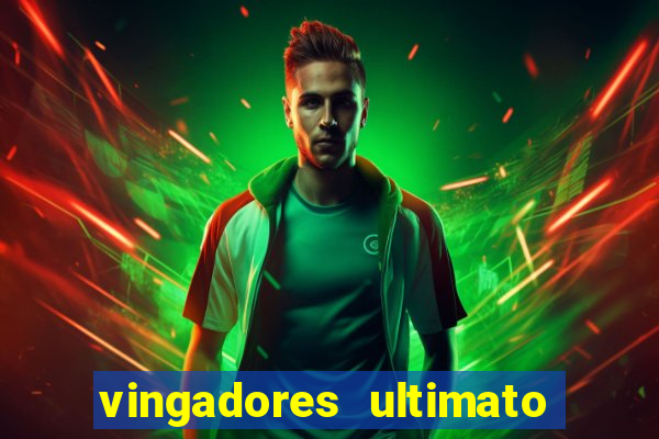 vingadores ultimato filme completo dublado online gratis